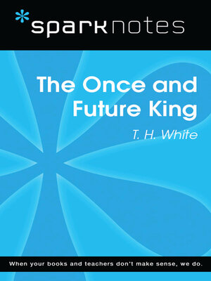cover image of The Once and Future King (SparkNotes Literature Guide)